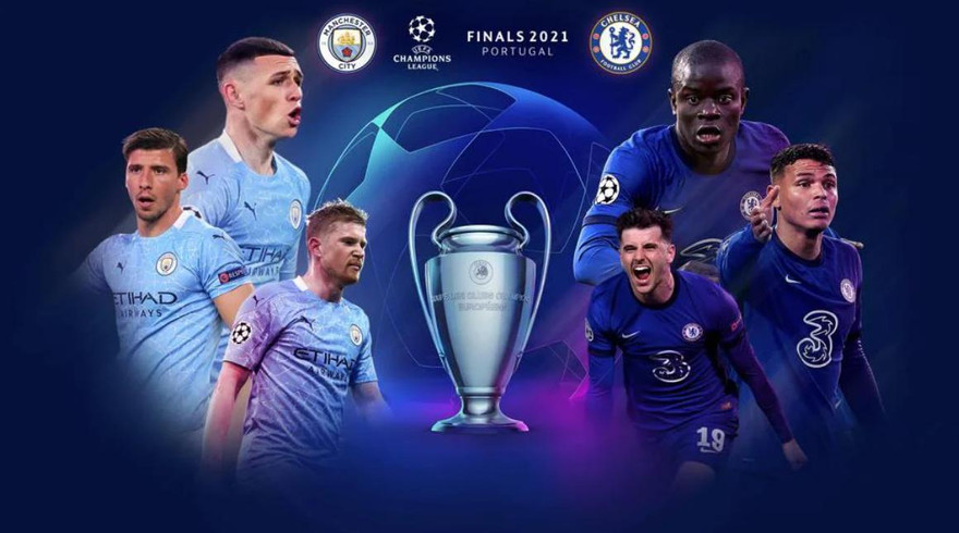 Tất tần tật về trận chung kết Champions League 2021 Man City vs Chelsea
