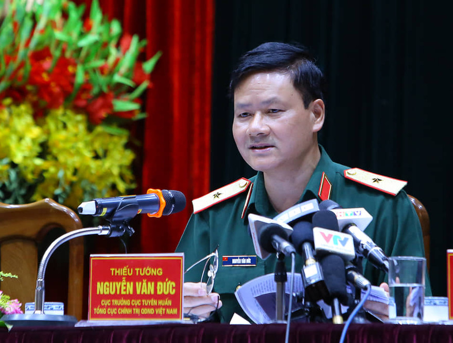 Thiếu tướng Nguyễn Văn Đức, Cục trưởng Cục Tuyên huấn (Tổng cục Chính trị QĐND Việt Nam) Ảnh: Đức Văn
