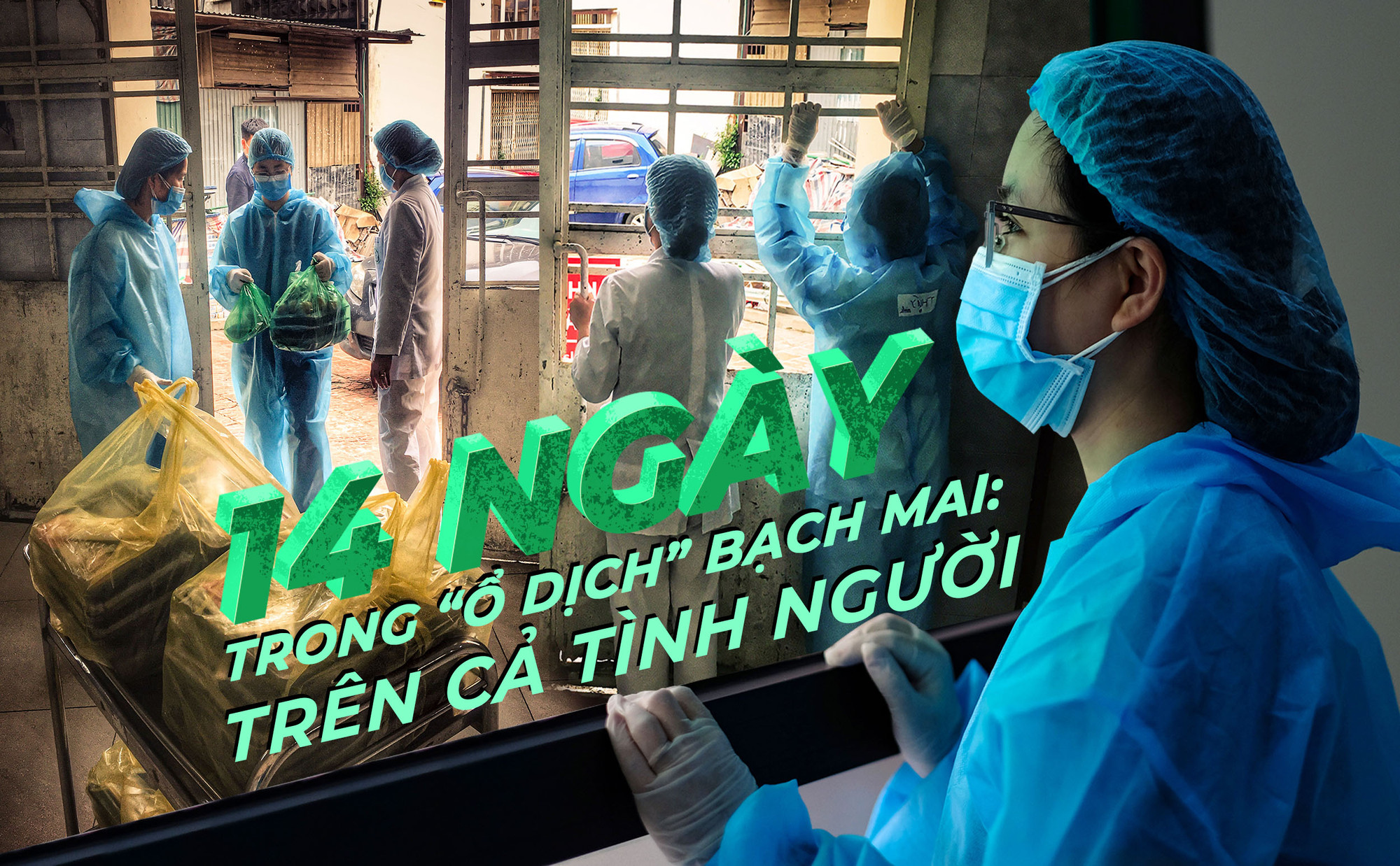 14 ngày trong 'ổ dịch' COVID-19 Bạch Mai: Trên cả tình người