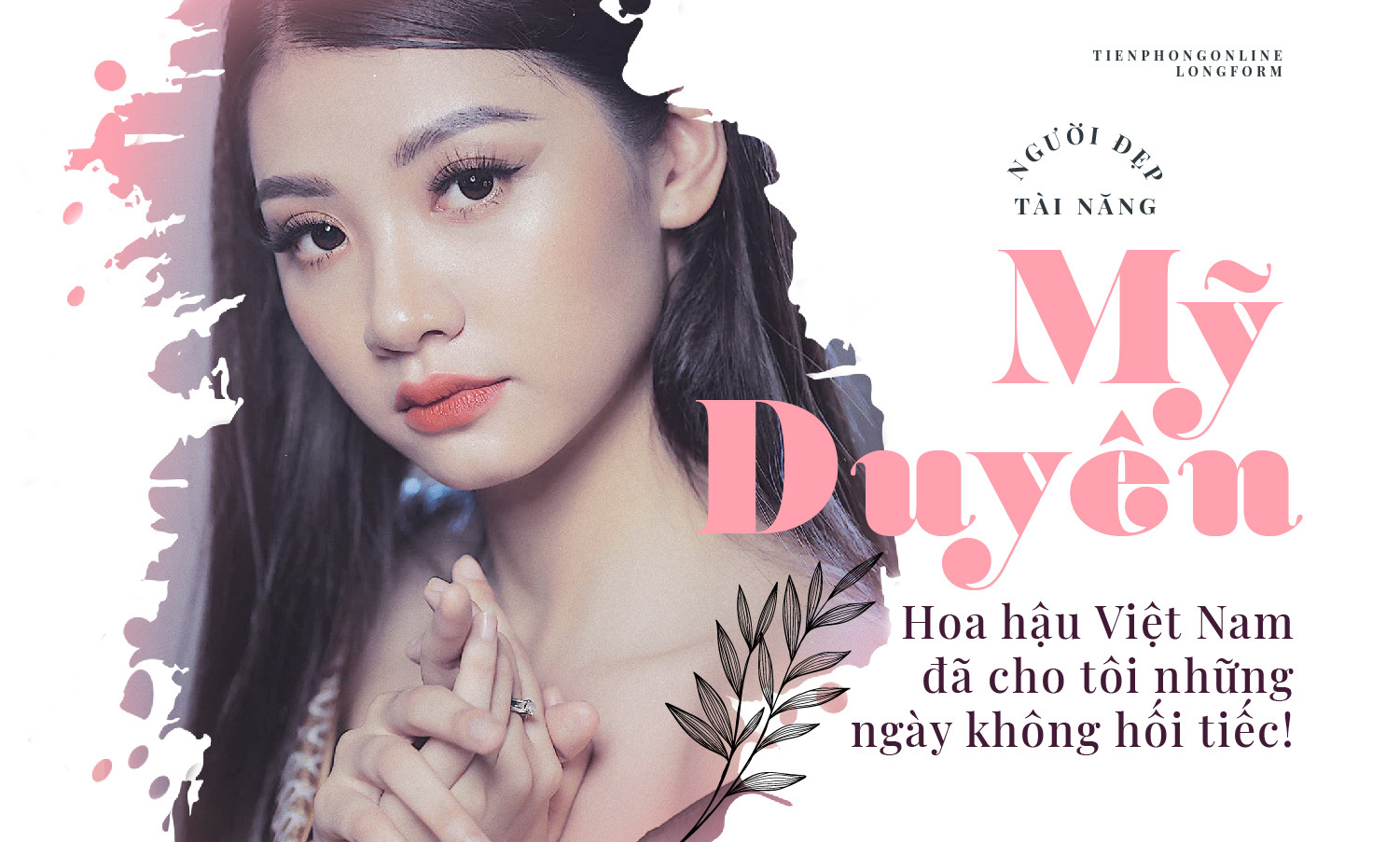 Người đẹp Tài năng Mỹ Duyên: Hoa hậu Việt Nam đã cho tôi những ngày không hối tiếc! 