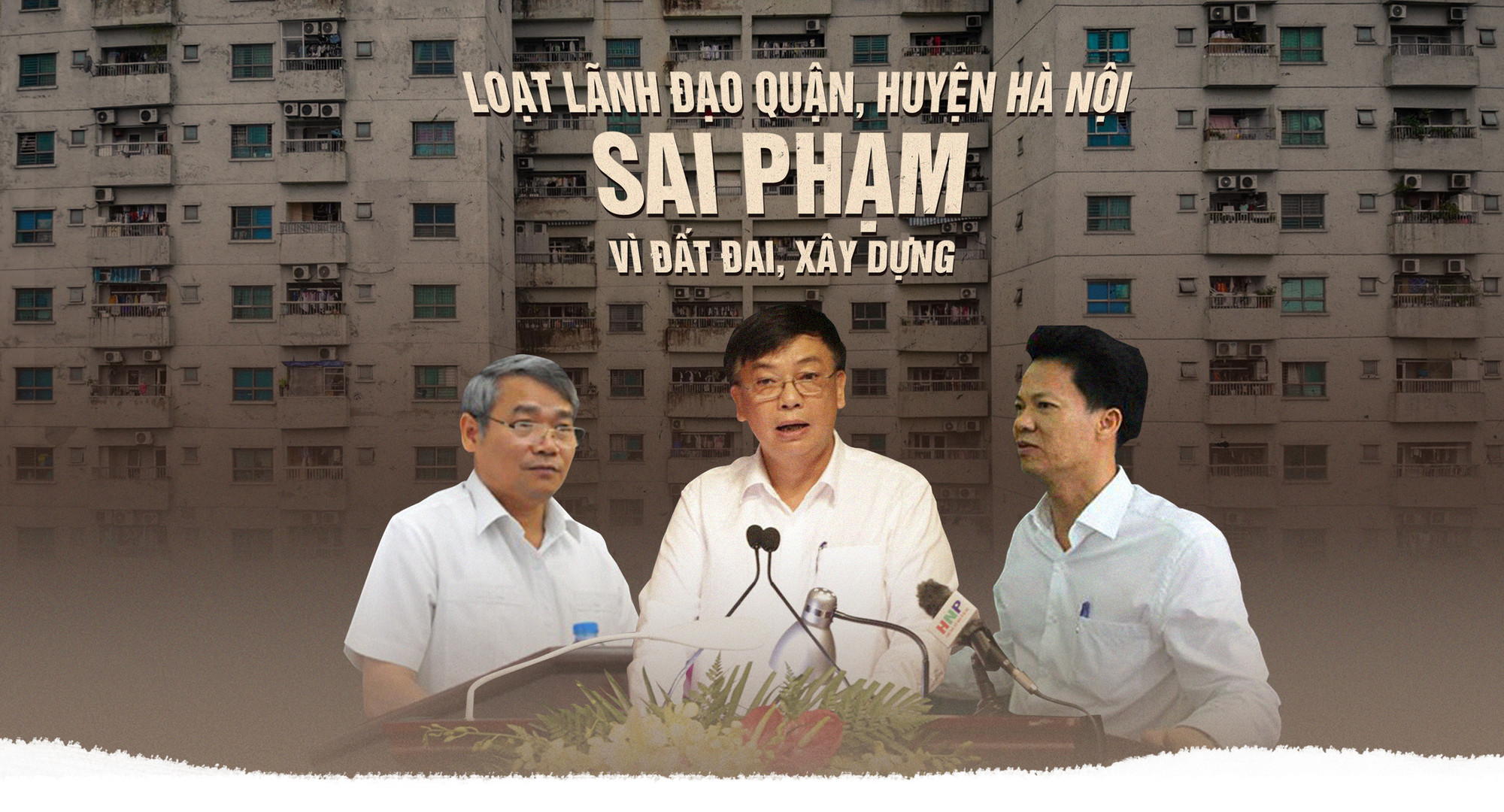 Loạt lãnh đạo quận, huyện Hà Nội sai phạm vì đất đai, xây dựng