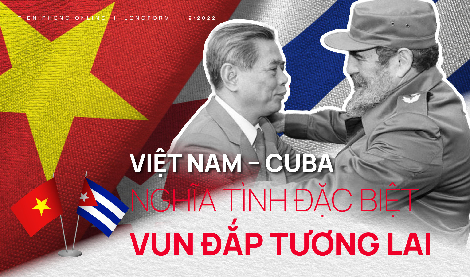 Việt Nam – Cuba: Nghĩa tình đặc biệt vun đắp tương lai
