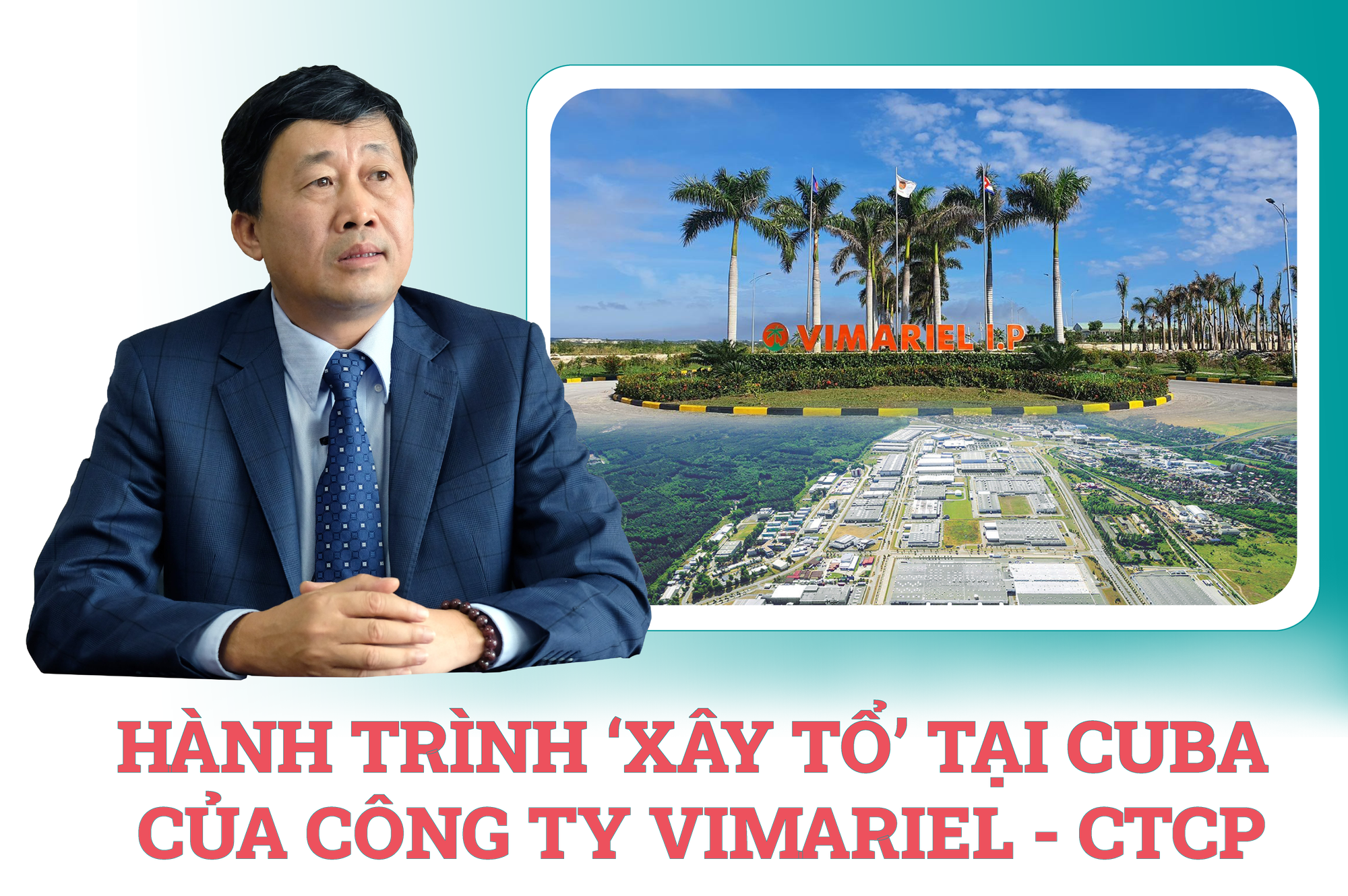 Hành trình 'xây tổ' tại Cuba của Công ty ViMariel - CTCP