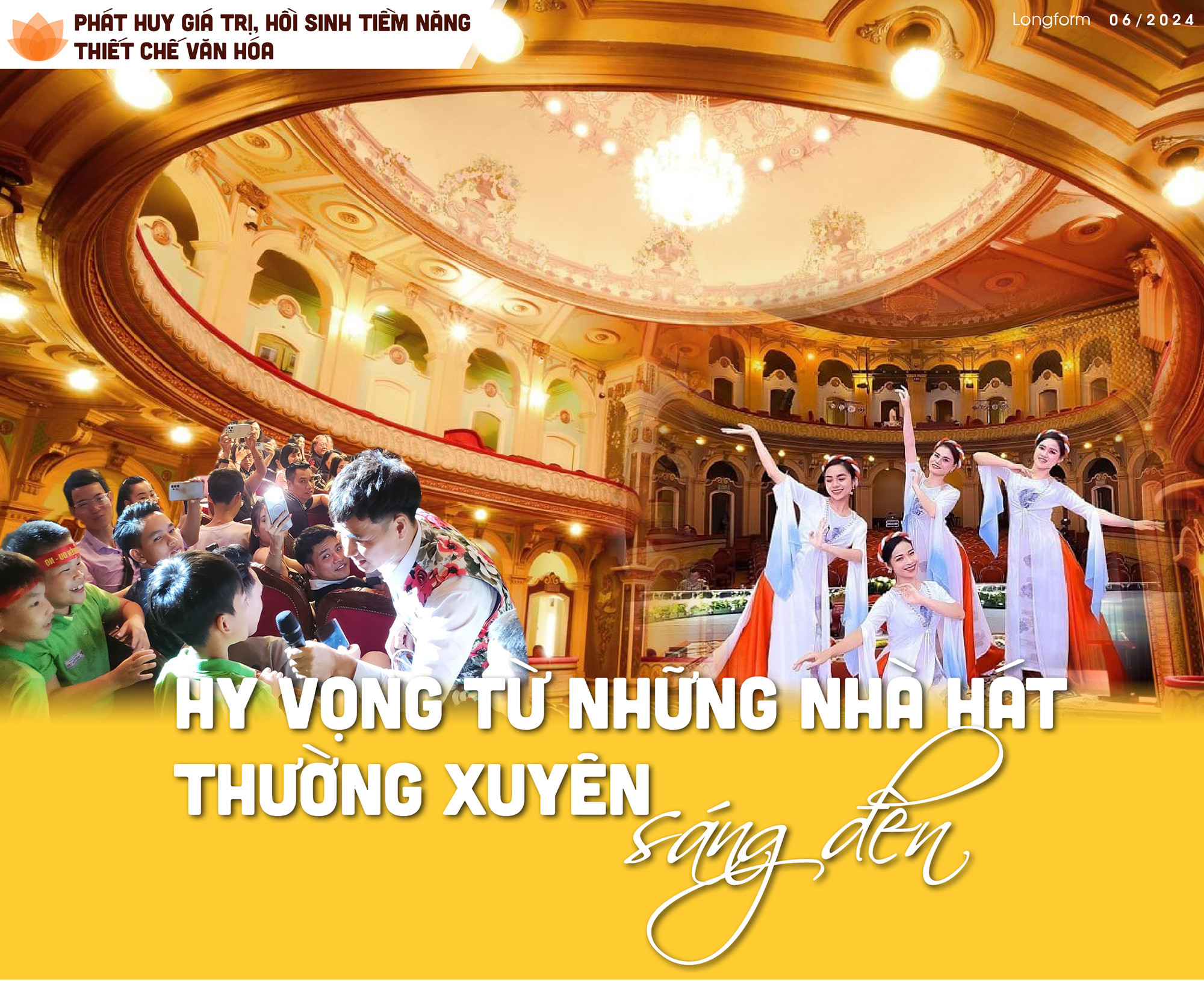 Phát huy giá trị, hồi sinh tiềm năng thiết chế văn hóa - Bài 1: Hy vọng từ những nhà hát thường xuyên sáng đèn