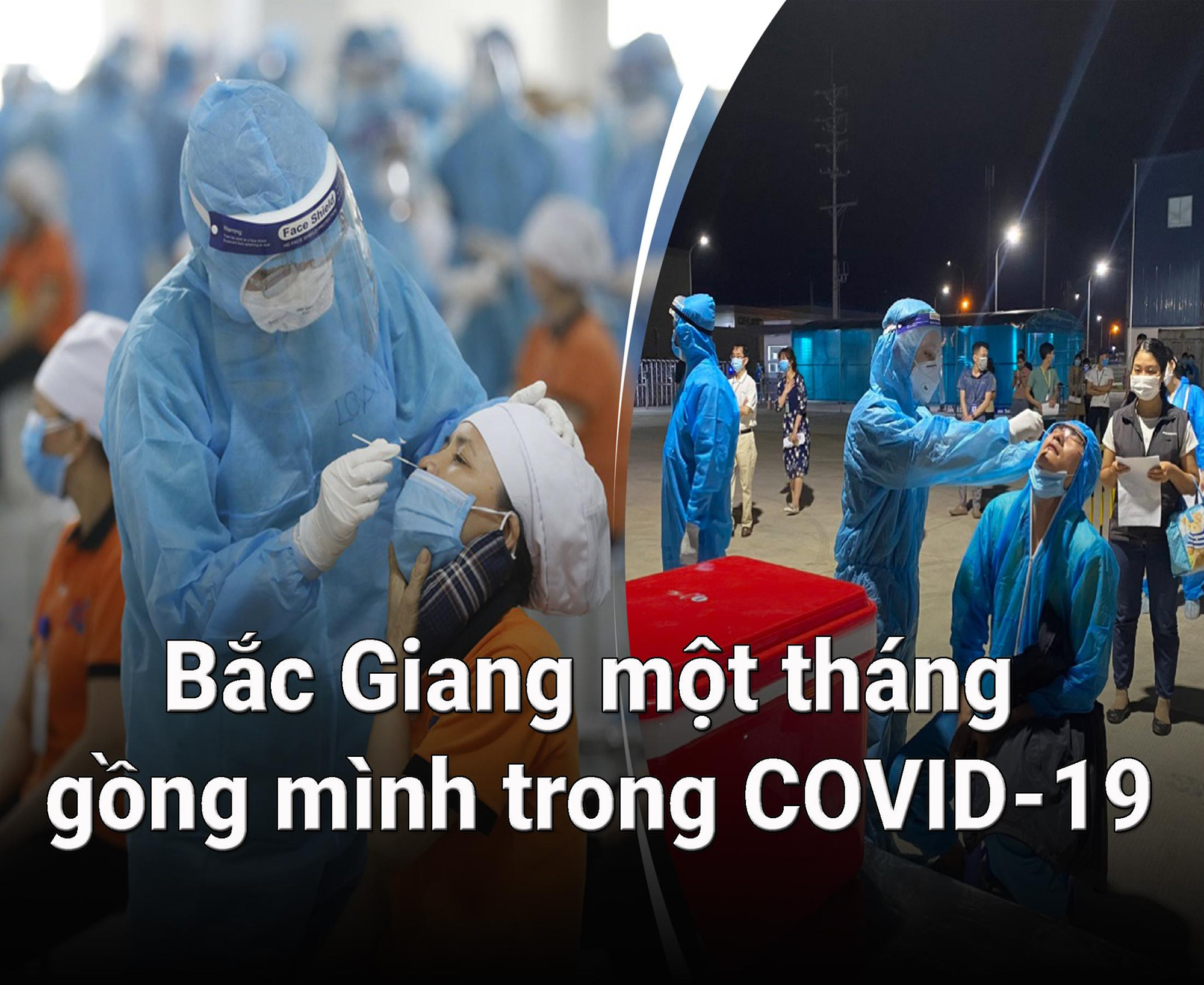 Bắc Giang, một tháng gồng mình trong COVID-19