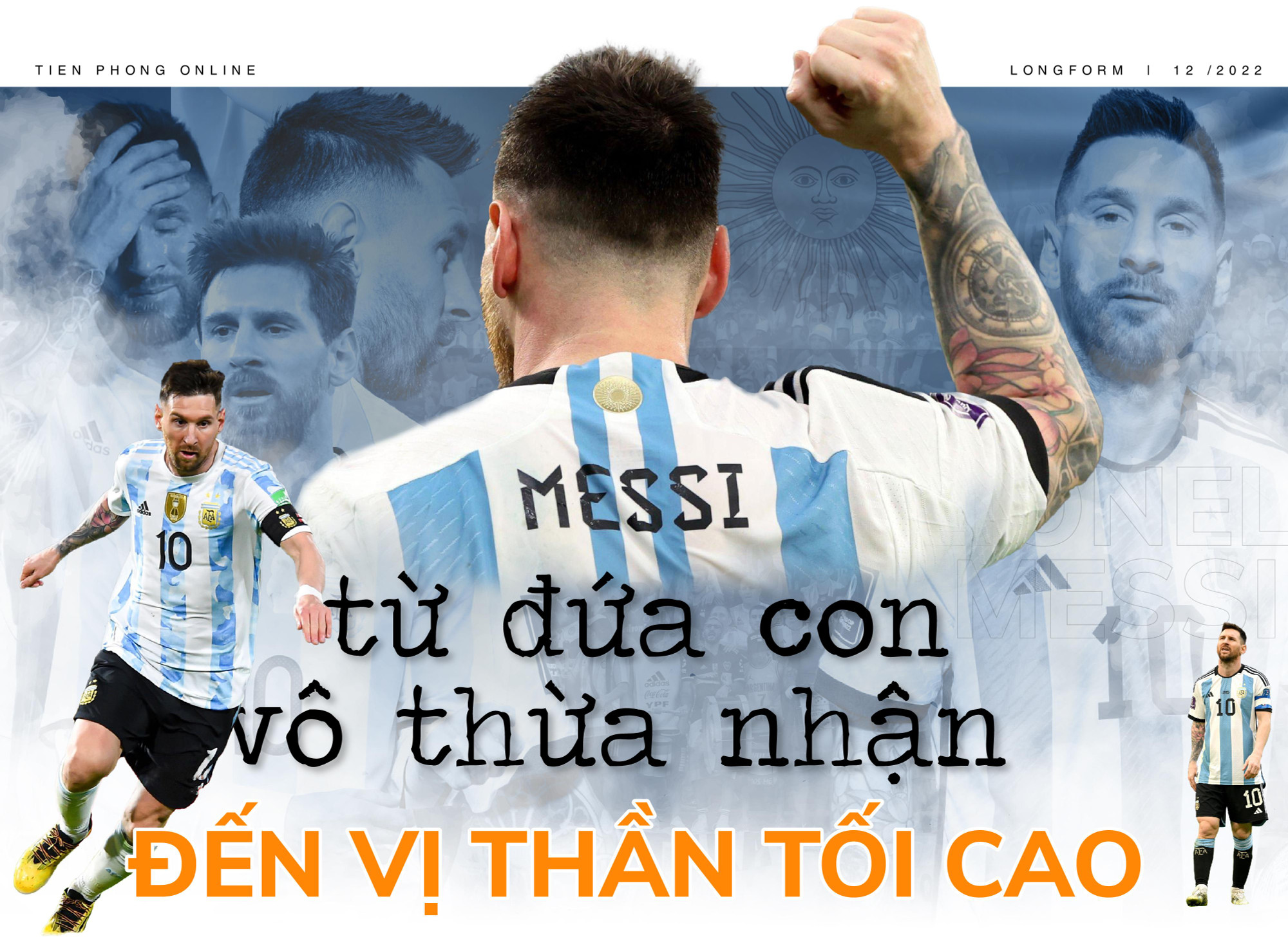 Lionel Messi, từ đứa con vô thừa nhận đến vị Thần tối cao 