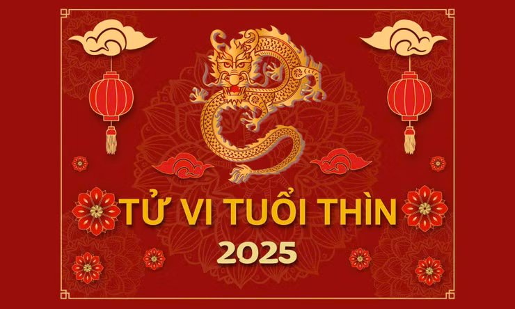 TỬ VI TUỔI THÌN NĂM 2025: Danh - Lợi song toàn, nhưng chú ý sức khoẻ