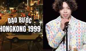 Giải mã cơn sốt "Dạo Bước Hồng Kông 1999", nhiều bản lời Việt dễ hát theo