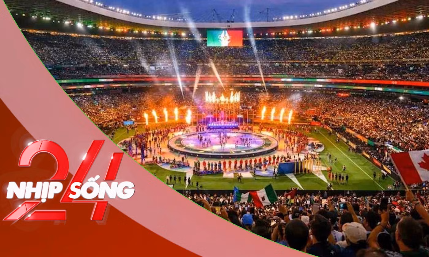 NHỊP SỐNG 24: Khai mạc World Cup 2026 diễn ra khi nào, ở đâu, có gì đặc biệt?