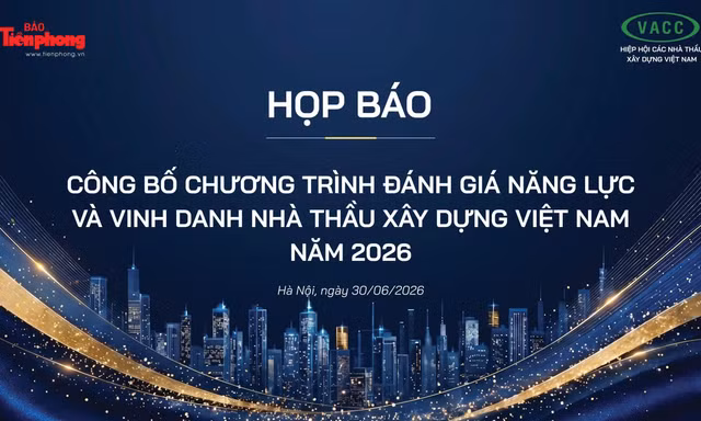Sáng nay công bố Chương trình Đánh giá năng lực và vinh danh nhà thầu xây dựng Việt Nam