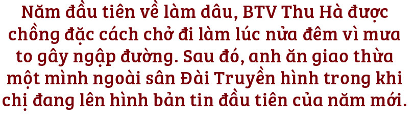 BTV Thu Hà: Chồng ăn giao thừa ở ngoài sân VTV, vợ lên hình bản tin ảnh 1