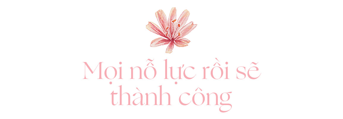 “Nếu bản thân mình không nỗ lực, thì ai có thể cho mình cuộc sống trong mơ?” ảnh 6
