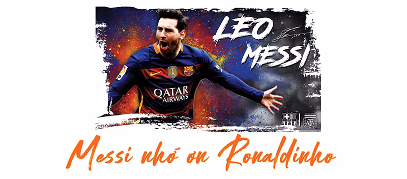 Messi-Ronaldinho: Mối quan hệ của những thiên tài ảnh 3