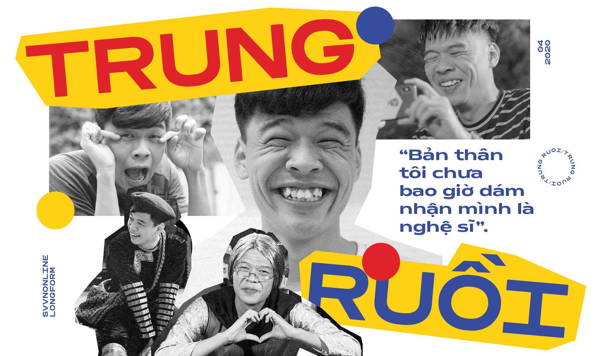 Trung Ruồi: “Tôi muốn trở thành Châu Tinh Trì của Việt Nam” ảnh 6 Trung Ruồi: “Tôi muốn trở thành Châu Tinh Trì của Việt Nam” ảnh 6