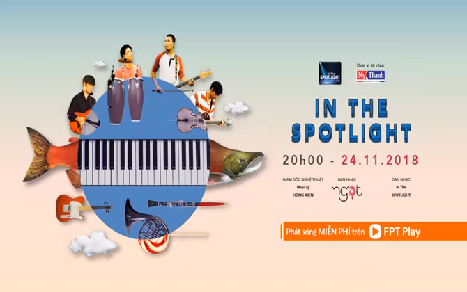 FPT Play phát sóng miễn phí liveshow Ngọt - In The Spotlight