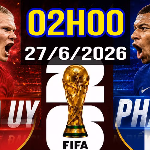 TIN NÓNG WORLD CUP 2026: Nhận định – Dự đoán các trận đấu CỰC HOT ngày 27/6
