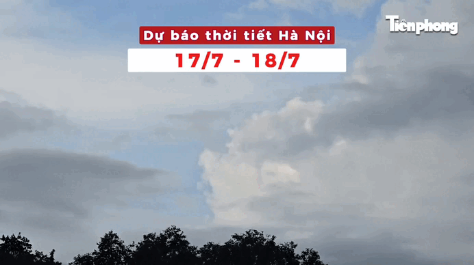 Bản tin thời tiết Hà Nội (17 -18/7): Hình thái mưa dông chủ đạo dịp cuối tuần