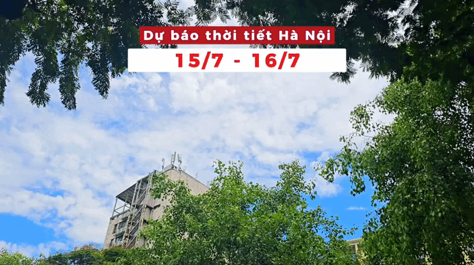 Bản tin Thời tiết Hà Nội ( 15 - 16/7): Trưa nắng gay gắt, có mưa giải nhiệt về chiều và đêm