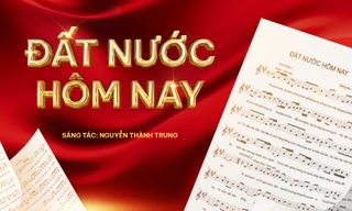 'Đất nước hôm nay' – Khúc trường ca của cội nguồn, kháng chiến, dựng xây và khát vọng tương lai