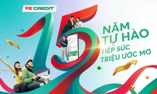 FE CREDIT – 15 năm tự hào, tiếp sức triệu ước mơ