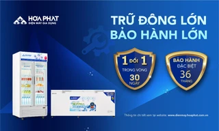 Điện lạnh Hòa Phát nâng thời gian bảo hành lên 3 năm cho tủ đông, tủ mát dung tích lớn