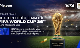 Trip.com và Visa hợp tác trao chuyến đi miễn phí toàn phần tham dự FIFA World Cup 2026™