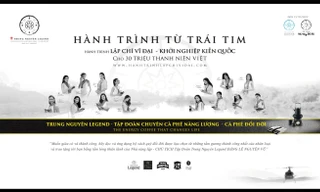 Trung Nguyên Legend tiếp tục triển khai Hành trình Từ Trái Tim – Hành trình kiến tạo khát vọng lớn cho thanh niên Việt