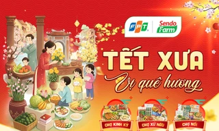 FPT Sendo Farm gói trọn vị Tết ba miền
