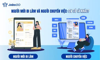 Người mới đi làm và Người chuyển việc: CV có gì khác?