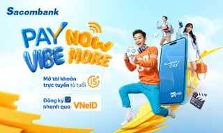 Khách hàng từ 15 tuổi đã có thể mở tài khoản trực tuyến qua Sacombank Pay