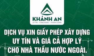 Dịch vụ xin giấy phép hoạt động xây dựng cho nhà thầu nước ngoài uy tín, giá rẻ