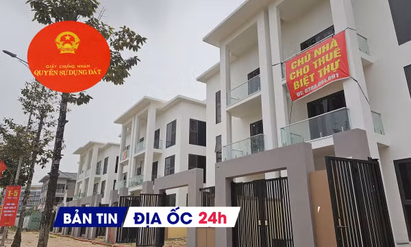 Địa ốc 24H: Thanh khoản nhà thấp tầng giảm mạnh; Vì sao sổ đỏ cấp đổi sau 1/7/2004 bị từ chối?