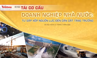 Sáng mai, Báo Tiền Phong tổ chức hội thảo về tái cơ cấu doanh nghiệp Nhà nước