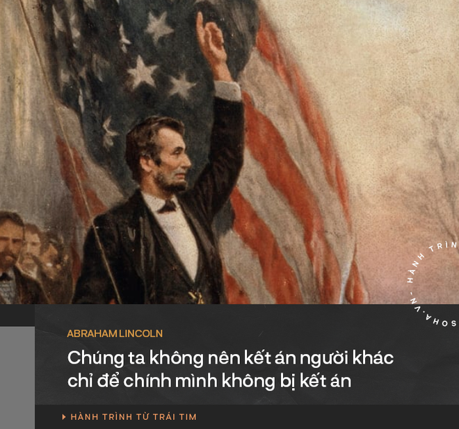 Đọc ngược 'Đắc Nhân Tâm': Nghệ thuật đối nhân xử thế của Tổng thống Mỹ Lincoln! ảnh 5