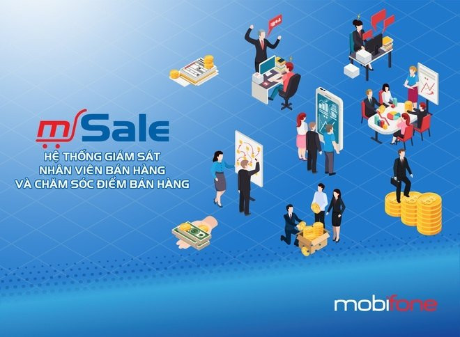 Quản lý kênh phân phối hiệu quả, tạo lợi thế cạnh tranh với mSale của MobiFone ảnh 1
