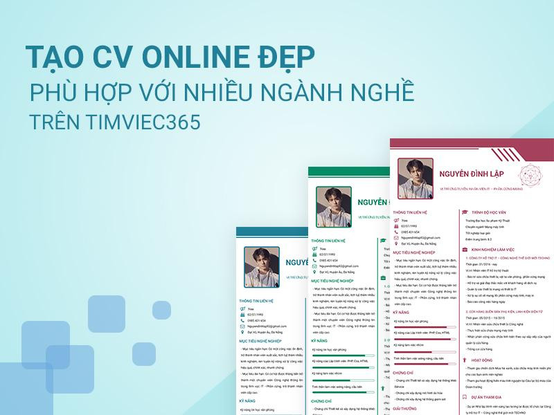 365+ mẫu CV xin việc của timviec365.vn giúp bạn “hạ gục” những nhà tuyển dụng khó chiều nhất Cùng CEO Trương Văn Trắc khám phá công dụng của 365+ mẫu CV xin việc ảnh 5