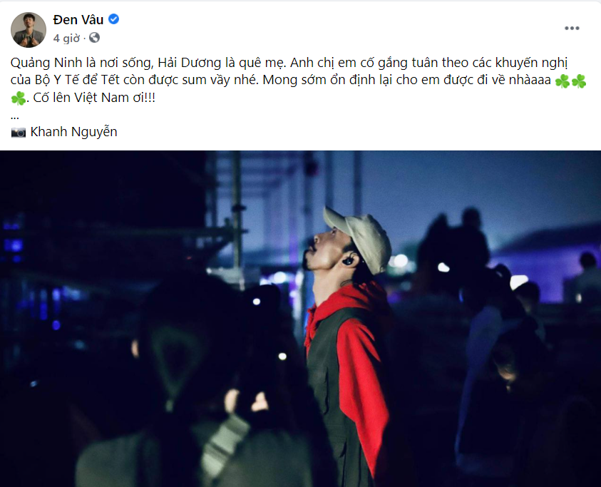 Đen Vâu mong dịch sớm ổn định để mình được về nhà Tết này. Đen Vâu gửi lời nhắn nhủ đến quê nhà khi dịch lại diễn biến phức tạp: “Khoan về nhà” ảnh 1