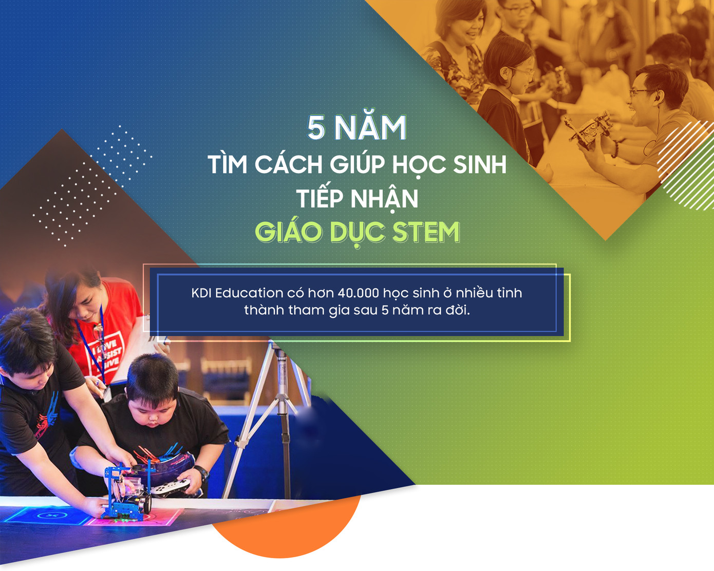 5 năm tìm cách giúp học sinh tiếp nhận giáo dục STEM ảnh 1