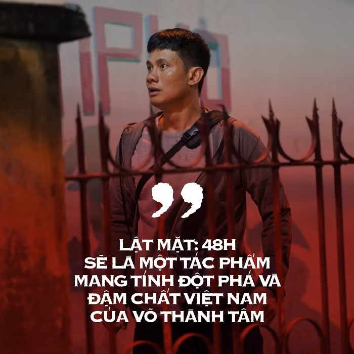 Vì sao Võ Thành Tâm lại phải thức đến 2h sáng mới giành được vai chính ở “Lật mặt: 48H”? ảnh 5