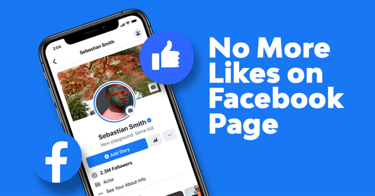 Facebook chính thức “khai tử” nút Like dành cho fanpage, thực hư là thế nào? ảnh 1