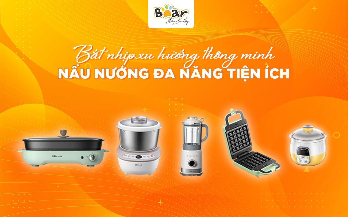 Gia dụng Bear hot top 3 Trung Quốc có đại lý chính hãng tại Việt Nam ảnh 2