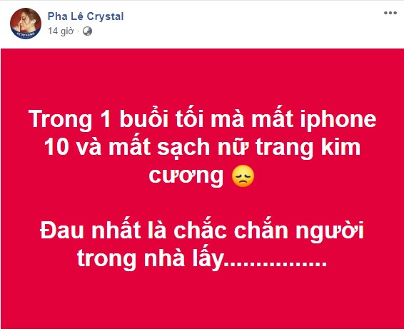Pha Lê than bị mất iPhone và toàn bộ nữ trang kim cương, còn biết rõ người lấy ảnh 1