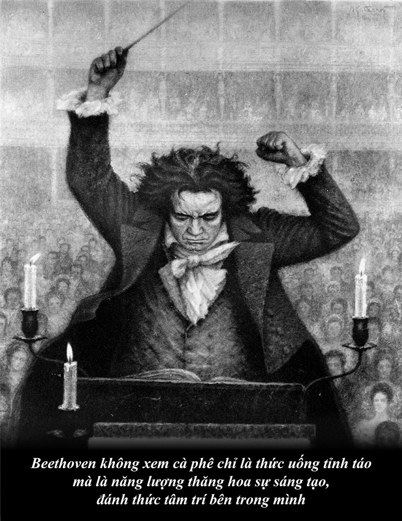 Kỳ 48: Ludwig Van Beethoven - cà phê và những bản giao hưởng khát vọng hạnh phúc ảnh 3