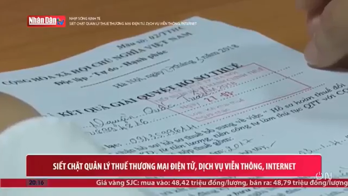 Siết chặt quản lý thuế thương mại đầu tư, dịch vụ viễn thông, Internet ảnh 1