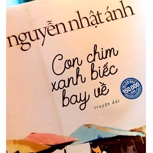 “Con chim xanh biếc bay về”: Một sắc xanh mới, hay Nguyễn Nhật Ánh đưa Ngạn về làng Đo Đo? ảnh 2