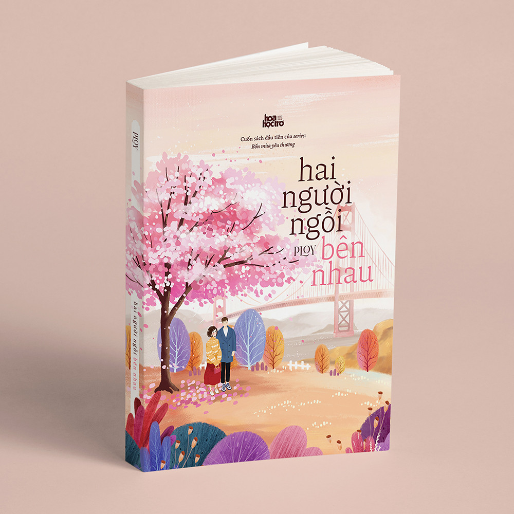 “Hai người ngồi bên nhau” - cuốn tiểu thuyết dành cho những trái tim luôn tin vào tình yêu ảnh 2