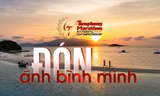 Đón ánh bình minh: Thông điệp của niềm tin, khát vọng và những bước chân tiến về phía trước