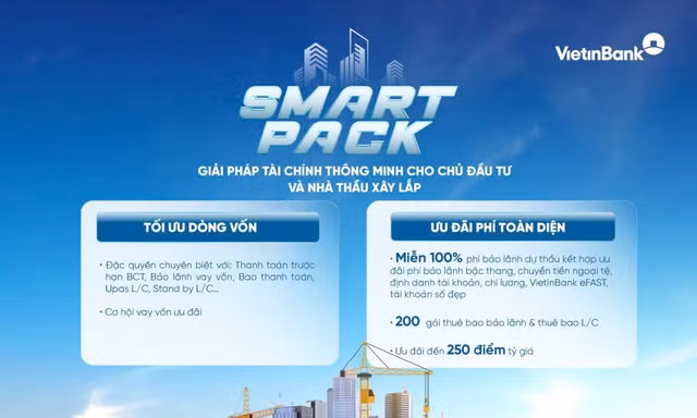 SMART PACK: Giải pháp tài chính toàn diện giúp chủ đầu tư và nhà thầu tăng tốc dự án