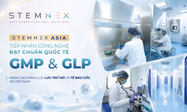 StemNex Asia tiếp nhận công nghệ lưu trữ tế bào gốc đạt chuẩn quốc tế GMP và GLP