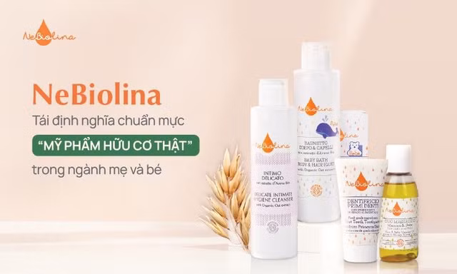 NeBiolina - Tái định nghĩa chuẩn mực "Mỹ phẩm hữu cơ thật" trong ngành mẹ và bé